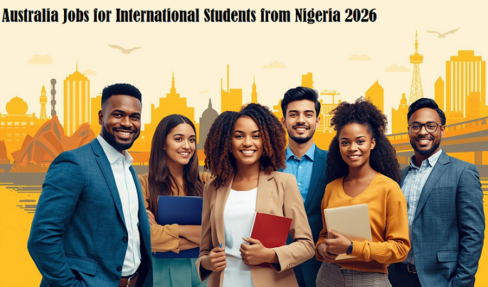 Australia Jobs for International Students from Nigeria 2026